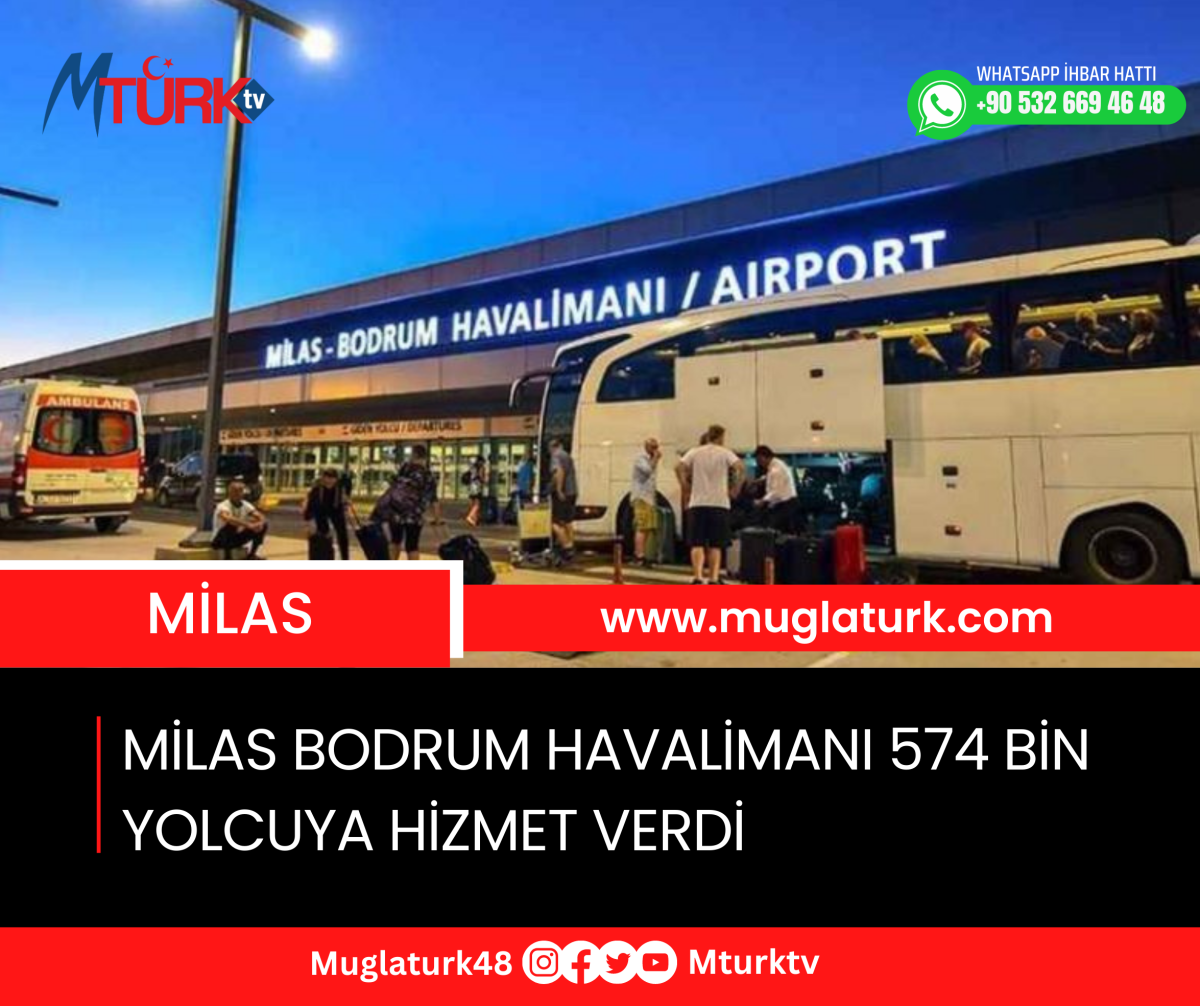 Milas Bodrum Havalimanı 574 bin yolcuya hizmet verdi