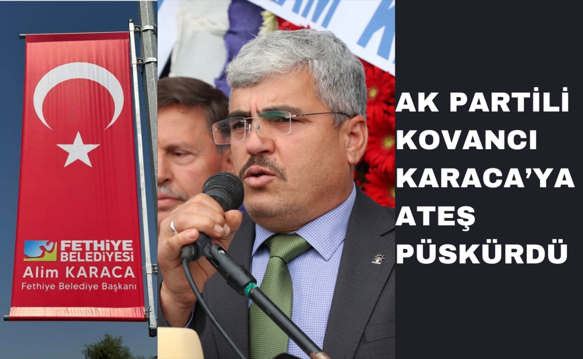 AK Partili Kovancı “Karaca ve Ekibi Türk Bayrağımızı Kirli Siyasetine Alet Etmiştir”