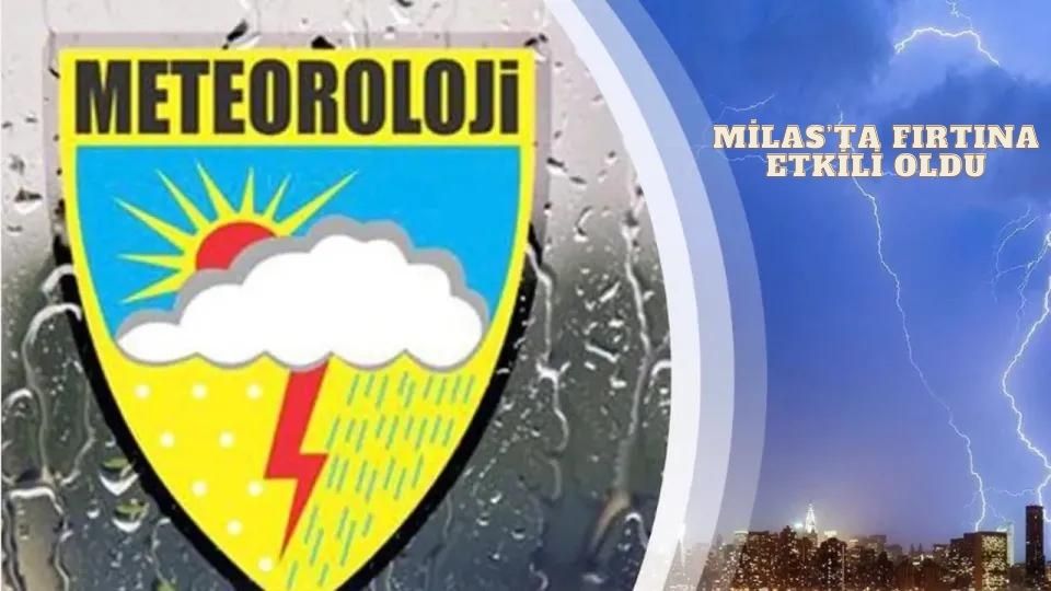 Milas'ta Fırtına Etkili Oldu 