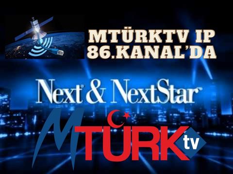 Mtürktv Next & Nextstar IP Kutularında 86. Kanalda Sizlerle 