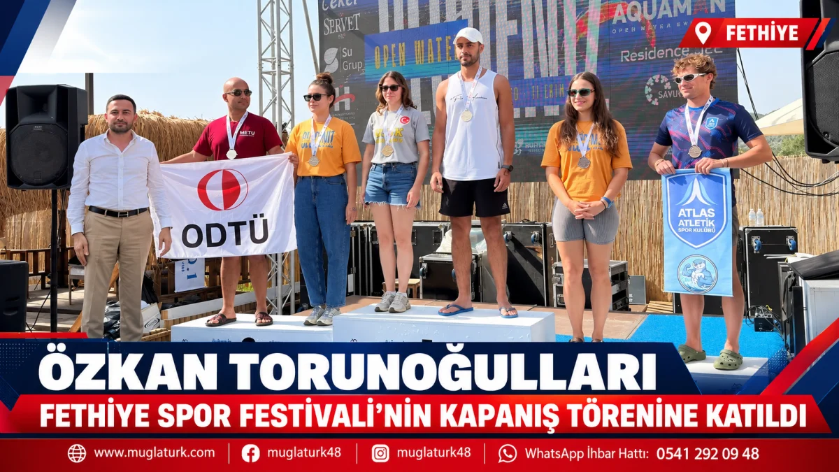Özkan Torunoğulları, Fethiye Spor Festivali’nin Kapanış Törenine Katıldı