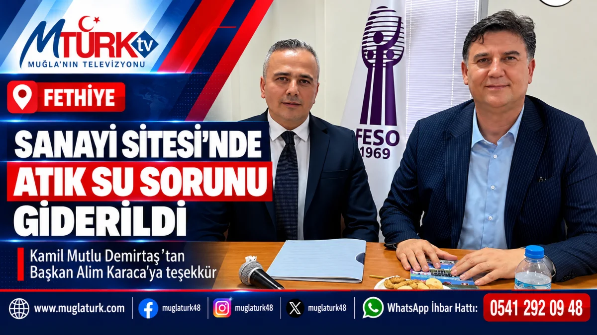 Kamil Mutlu Demirtaş ''Fethiye Belediye Başkanı Sayın Alim Karaca’ya teşekkür ediyoruz''