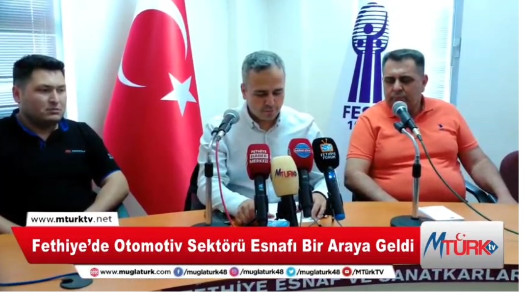 Fethiye’de Otomotiv Sektörü Esnafı Bir Araya Geldi