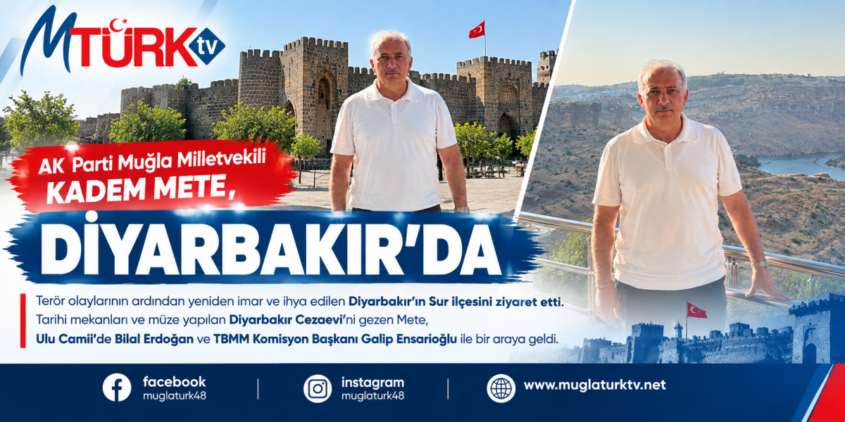 AK Parti Muğla Milletvekili Kadem Mete Diyarbakır’da: Sur’u Ziyaret Etti, Bilal Erdoğan ile Buluştu