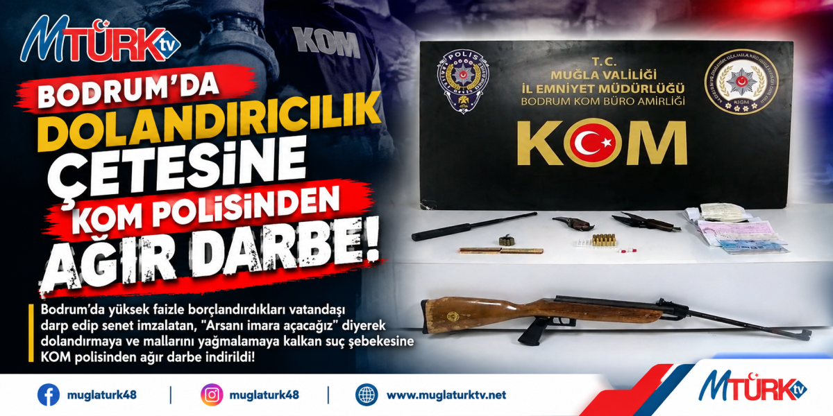 Bodrum’da Tefecilik Şebekesine Ağır Darbe: 7 Gözaltı, Firari 1 Şüpheli Aranıyor
