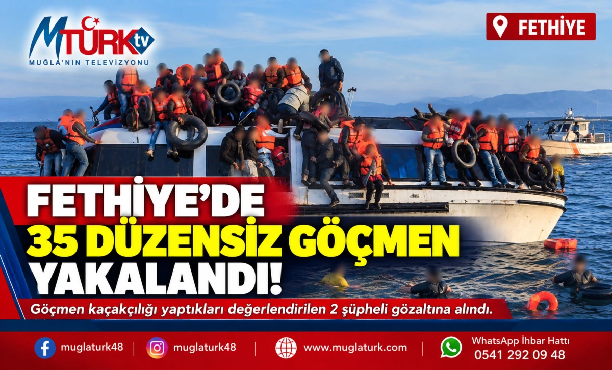 Fethiye'de 35 Düzensiz Göçmen Yakalandı, 2 Şüpheli Gözaltında