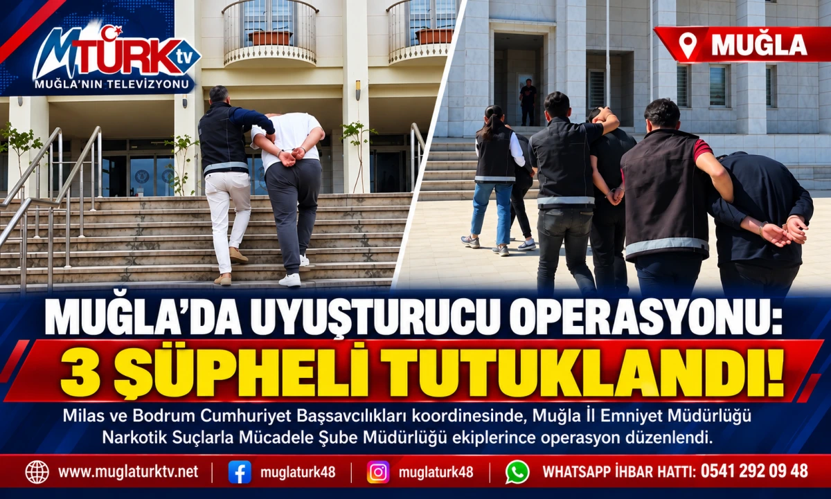 Muğla'da Uyuşturucu Operasyonu: 3 Tutuklama