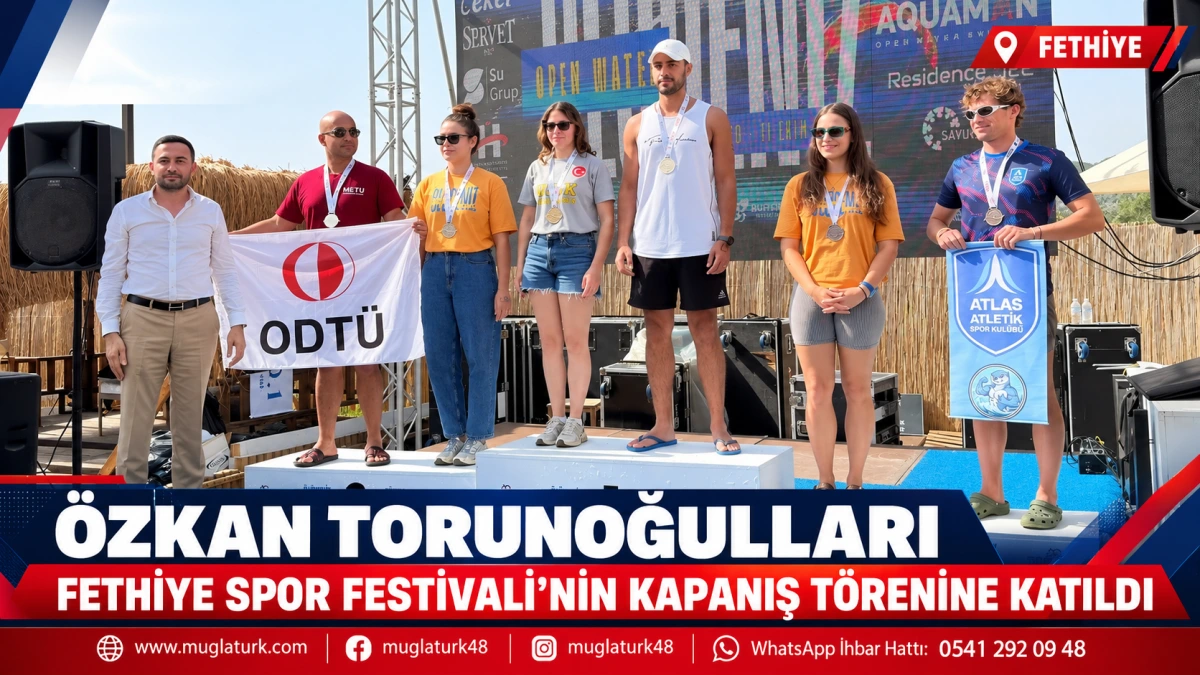 Özkan Torunoğulları, Fethiye Spor Festivali’nin Kapanış Törenine Katıldı