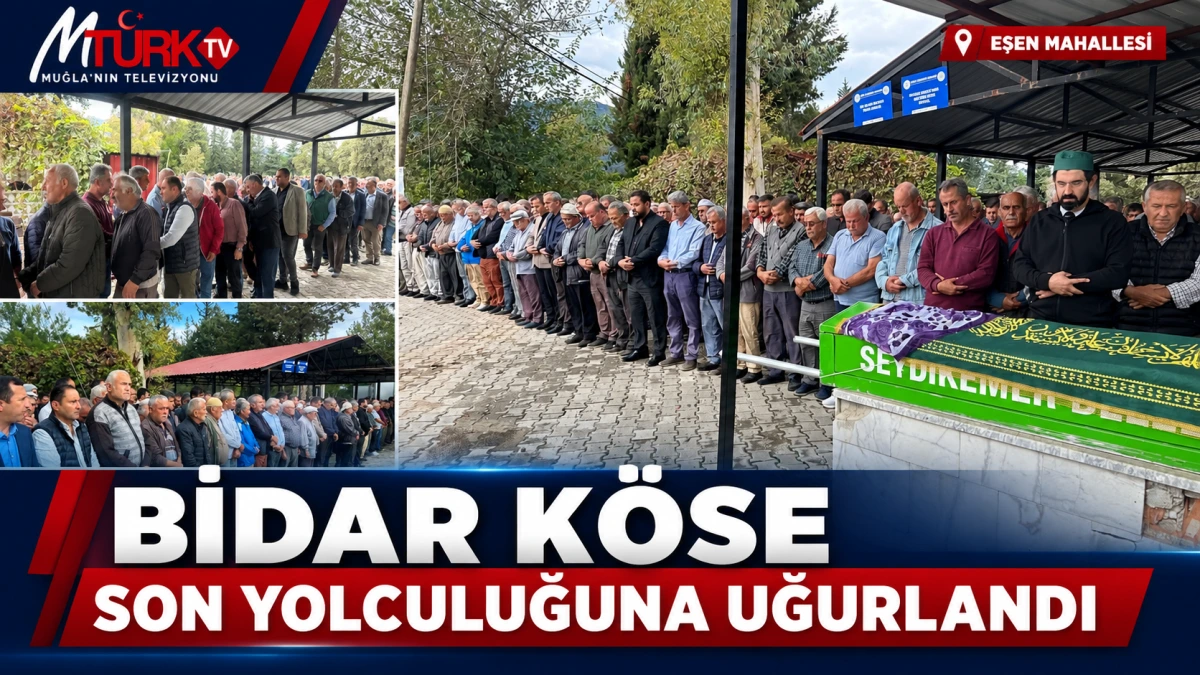 Bidar Köse Son Yolculuğuna Uğurlandı