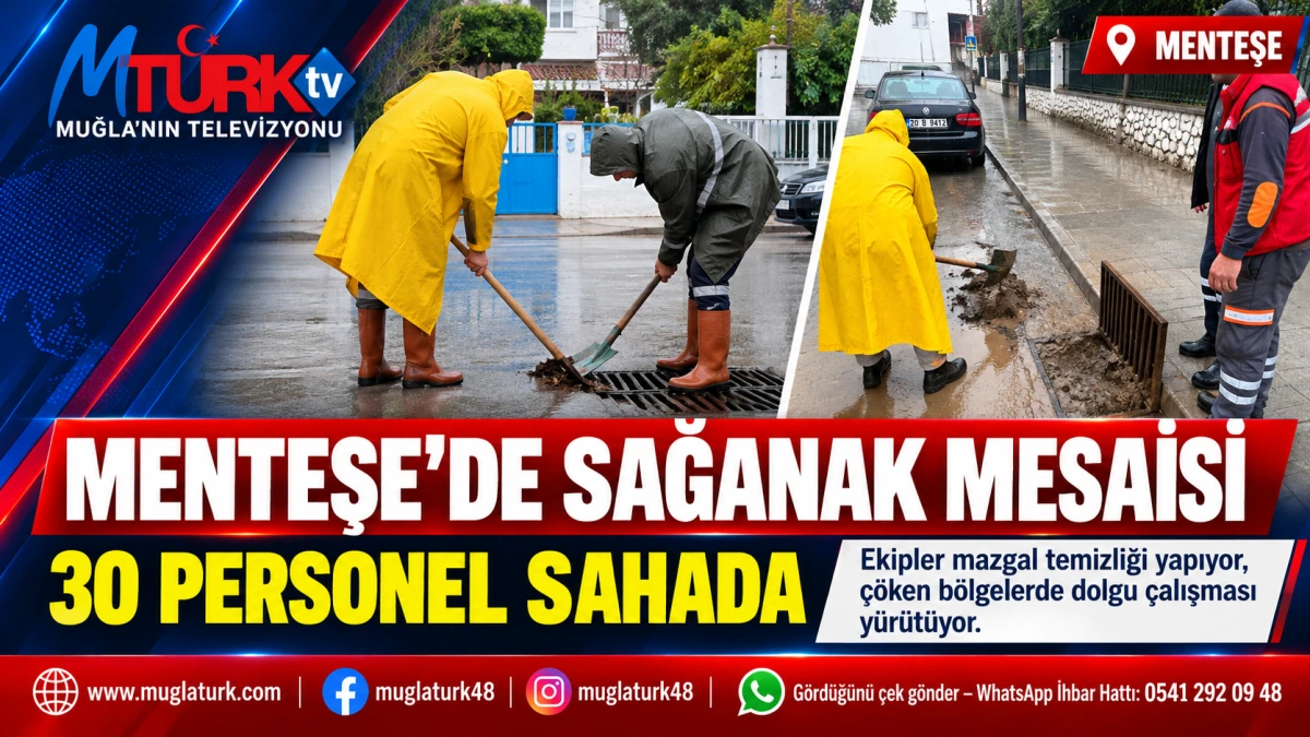 Menteşe’de Sağanak Mesaisi: 30 Personel Sahada