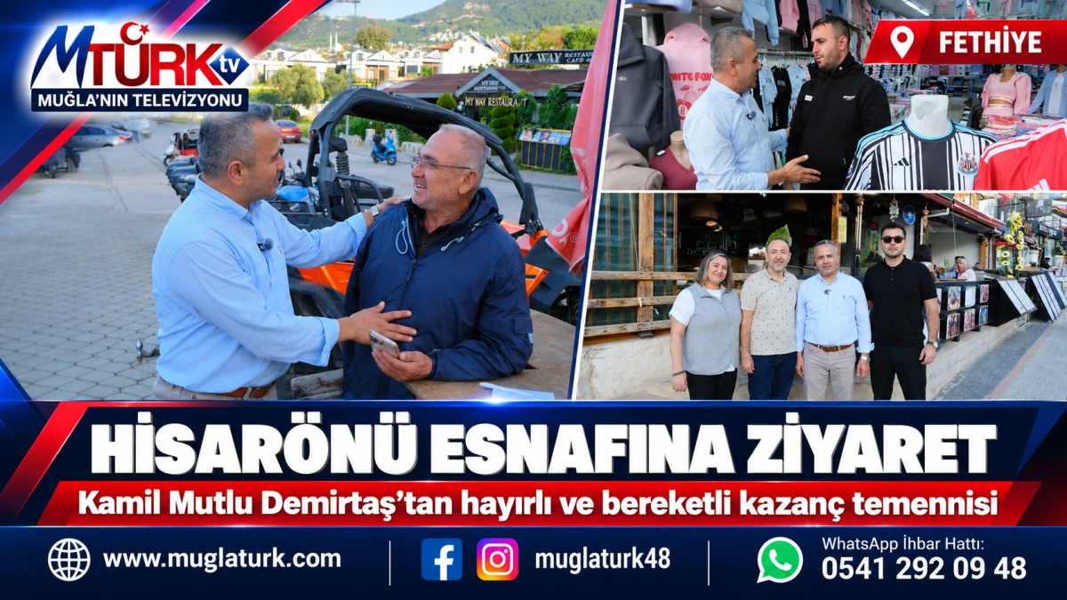 Kamil Mutlu Demirtaş’tan Hisarönü esnafına ziyaret