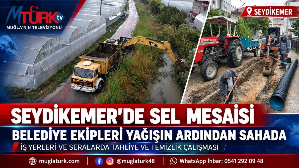 Seydikemer’de Sel Mesaisi: Belediye Ekipleri Sahada