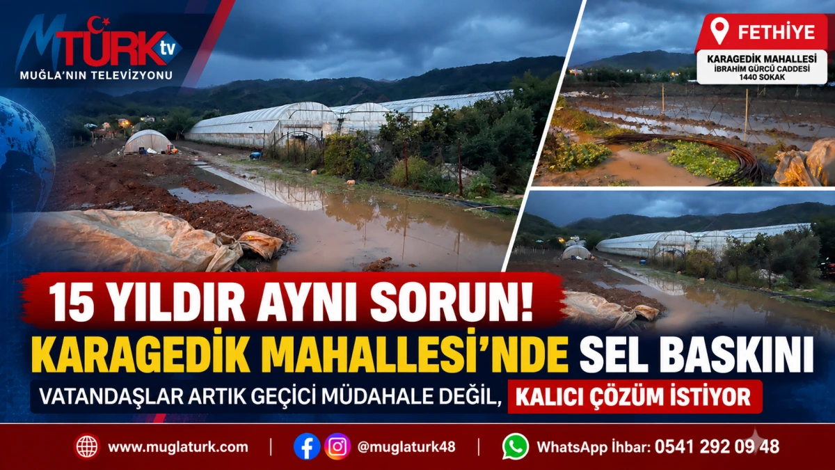 Fethiye Karagedik’te 15 Yıllık Sel Sorunu
