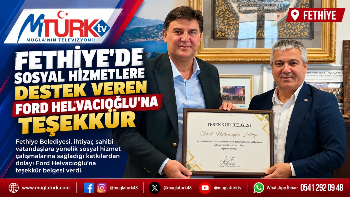 Fethiye’de Sosyal Hizmetlere Destek Veren Ford Helvacıoğlu’na Teşekkür