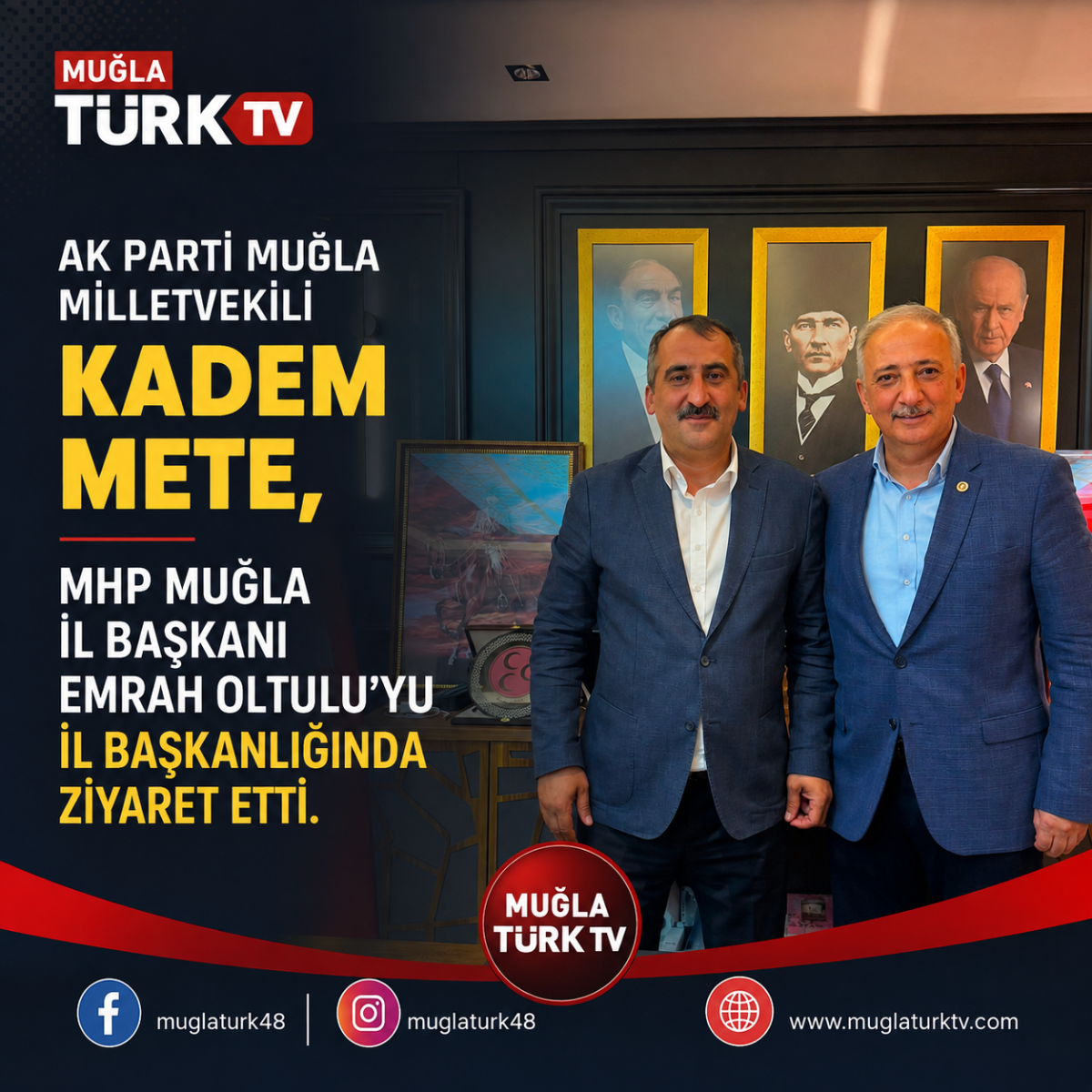 “AK Parti Muğla Milletvekili Kadem Mete’den MHP İl Başkanlığına Ziyaret”
