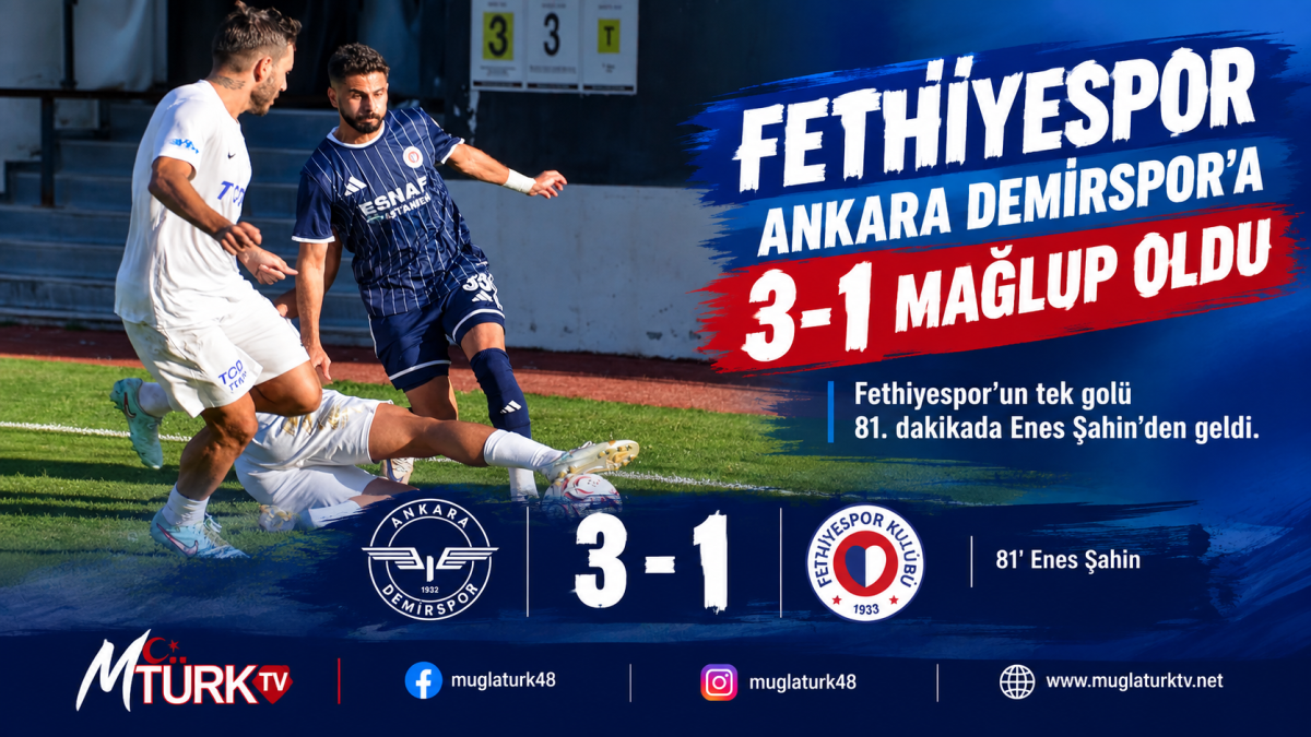 Fethiyespor Ankara Demirspor'a 3-1 Yenildi