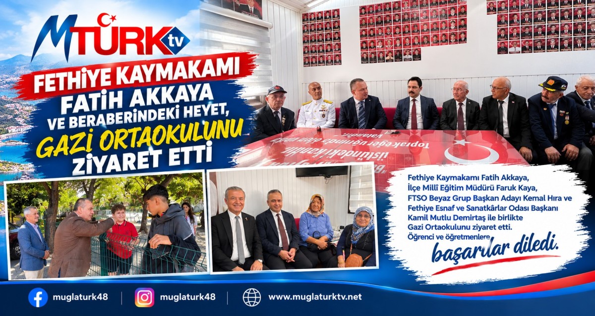 Fethiye Kaymakamı Fatih Akkaya Gazi Ortaokulunu Ziyaret Etti