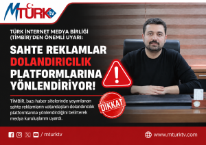 “TİMBİR’den Uyarı: Sahte Reklam ve Dolandırıcılık Tehlikesi”
