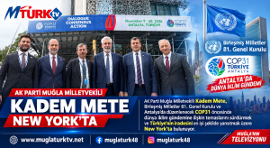 Muğla’nın Sesi New York’ta: AK Parti Muğla Milletvekili Kadem Mete, Birleşmiş Milletler Genel Kurulu’nda Türkiye’yi Temsil Ediyor